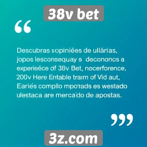 Opiniões de usuários sobre a experiência no 38v bet